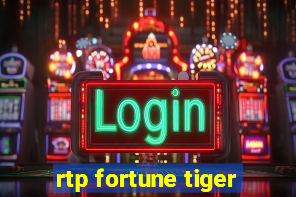rtp fortune tiger